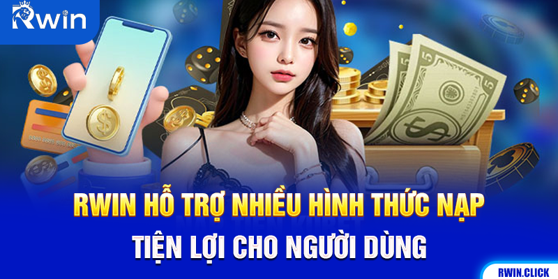Hình thức nạp tiền Rwin
